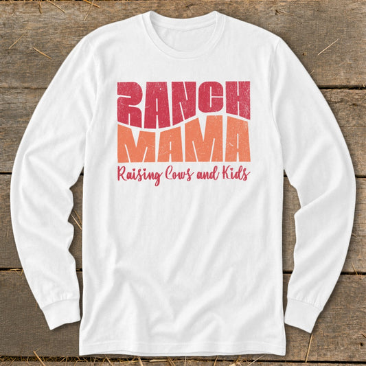 White long-sleeve shirt with "Ranch Mama" and "Raising Cows and Kids" text.