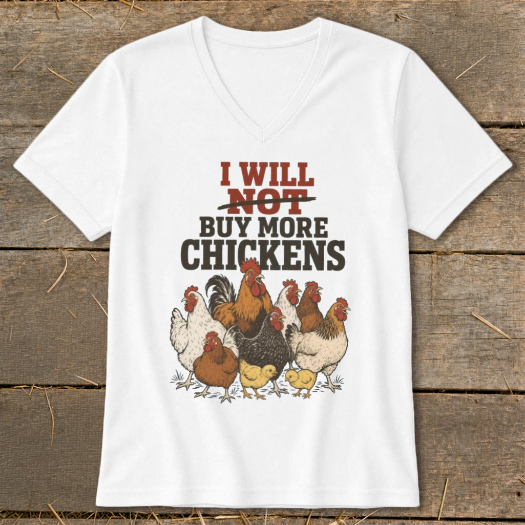 White t-shirt with "I WILL NOT BUY MORE CHICKENS" text and a flock of chickens.