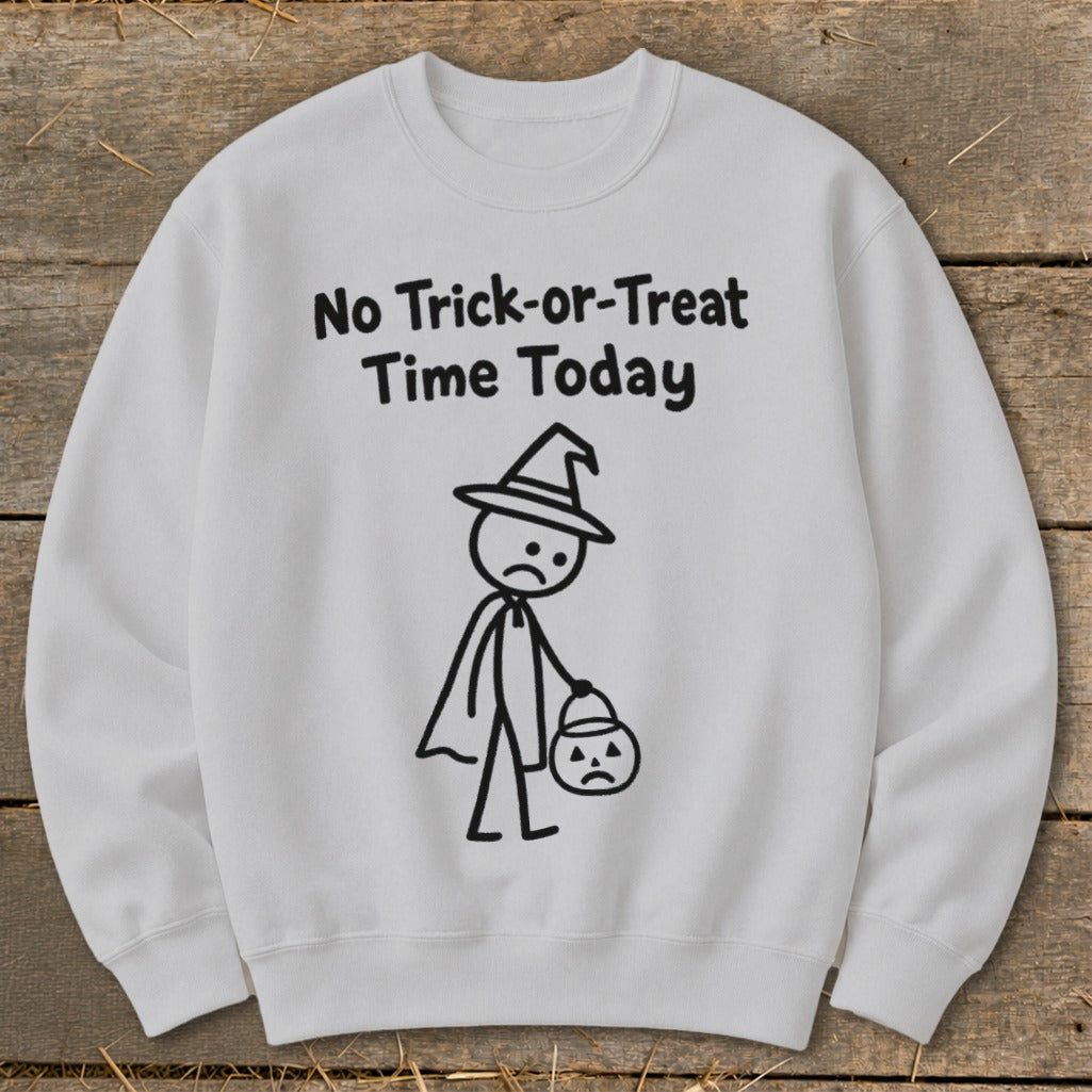 No Trick-or-Treat Time Today Sweatshirt