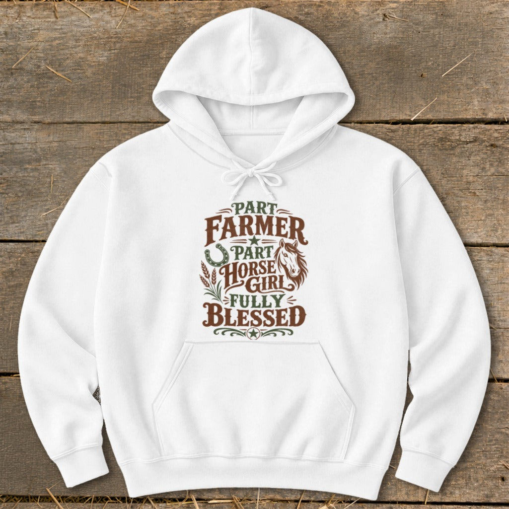 White hoodie with "Part Farmer, Part Horse Girl, Fully Blessed" graphic.