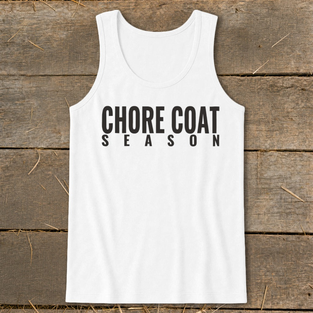 White tank top with black text reading "CHORE COAT SEASON".