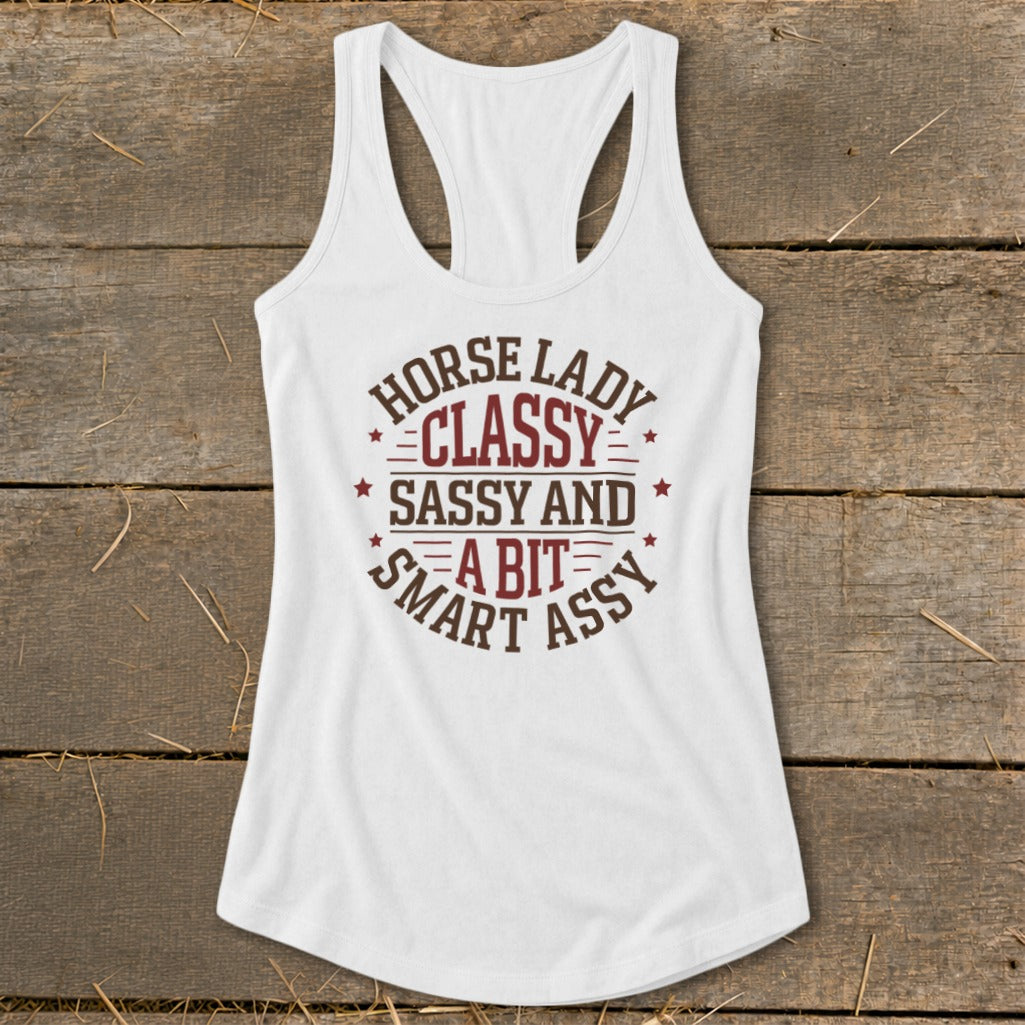 White tank top with text "Horse lady classy sassy and a bit smart assy".