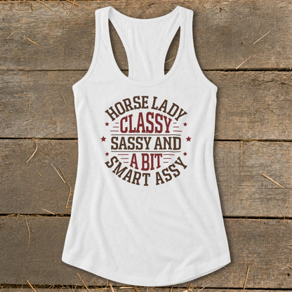 White tank top with text "Horse lady classy sassy and a bit smart assy".