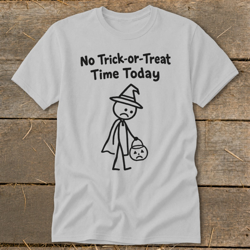 No Trick-or-Treat Time Today Classic Tee