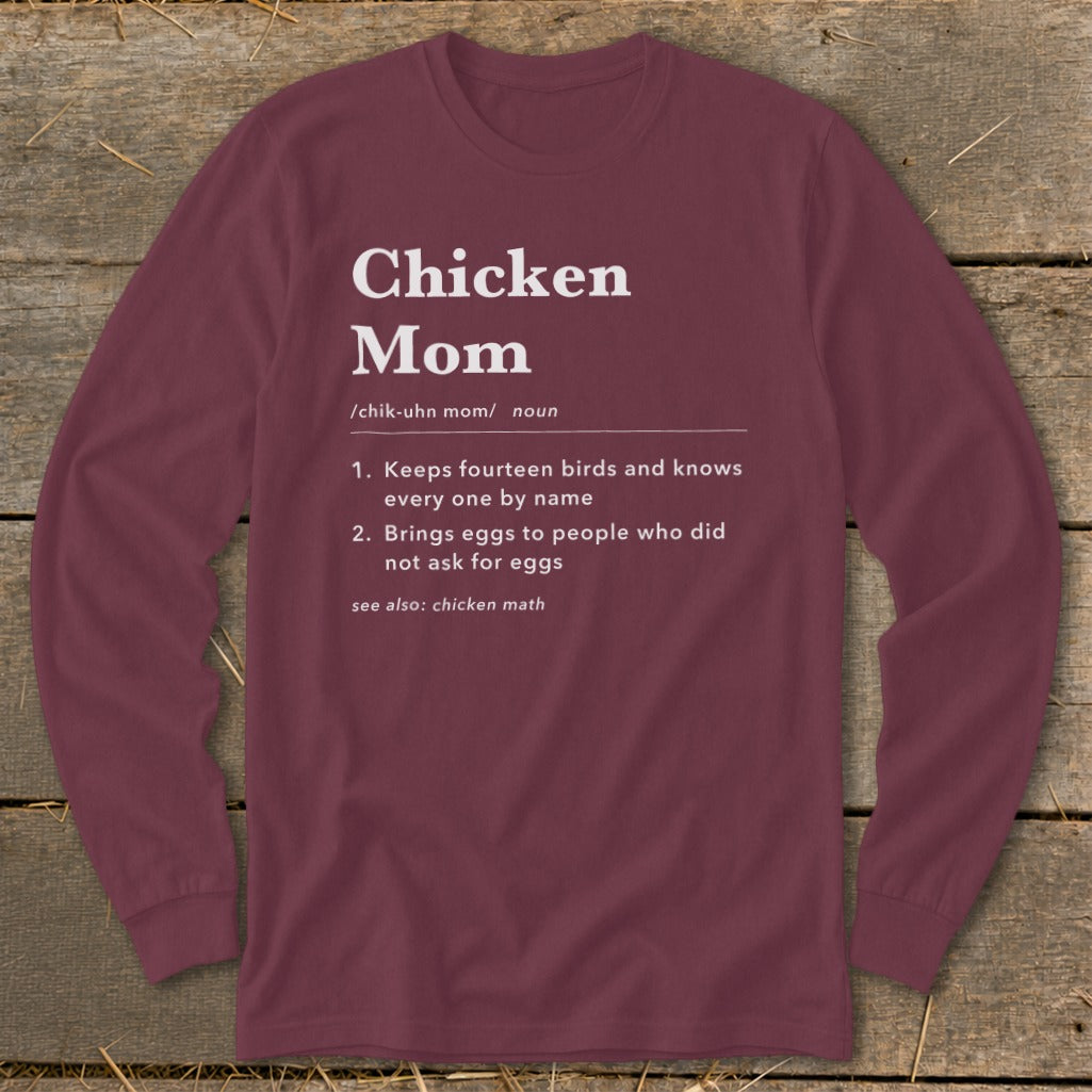 Maroon long-sleeve shirt with "Chicken Mom" definition and humor.