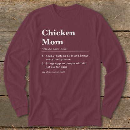 Maroon long-sleeve shirt with "Chicken Mom" definition and humor.