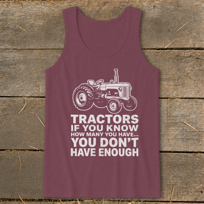 Maroon tank top with tractor graphic and text "Tractors if you know how many you have... you don't have enough."