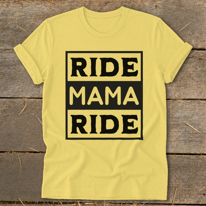 Yellow t-shirt with black text "RIDE MAMA RIDE" in stacked boxes.