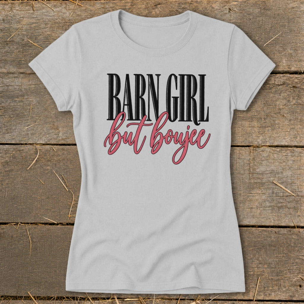 Barn Girl but Boujee Ladies Tee