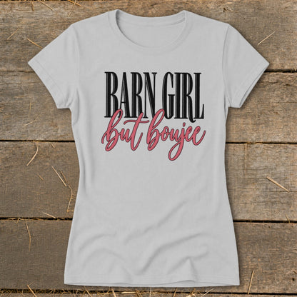 Barn Girl but Boujee Ladies Tee