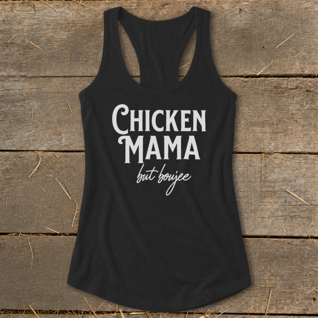Black tank top with white text "Chicken Mama but boujee".