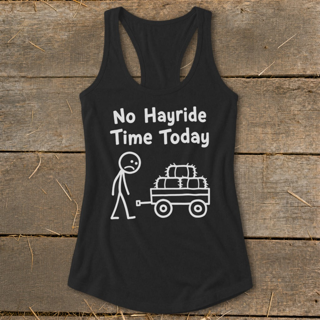 No Hayride Time Today Racerback Tank
