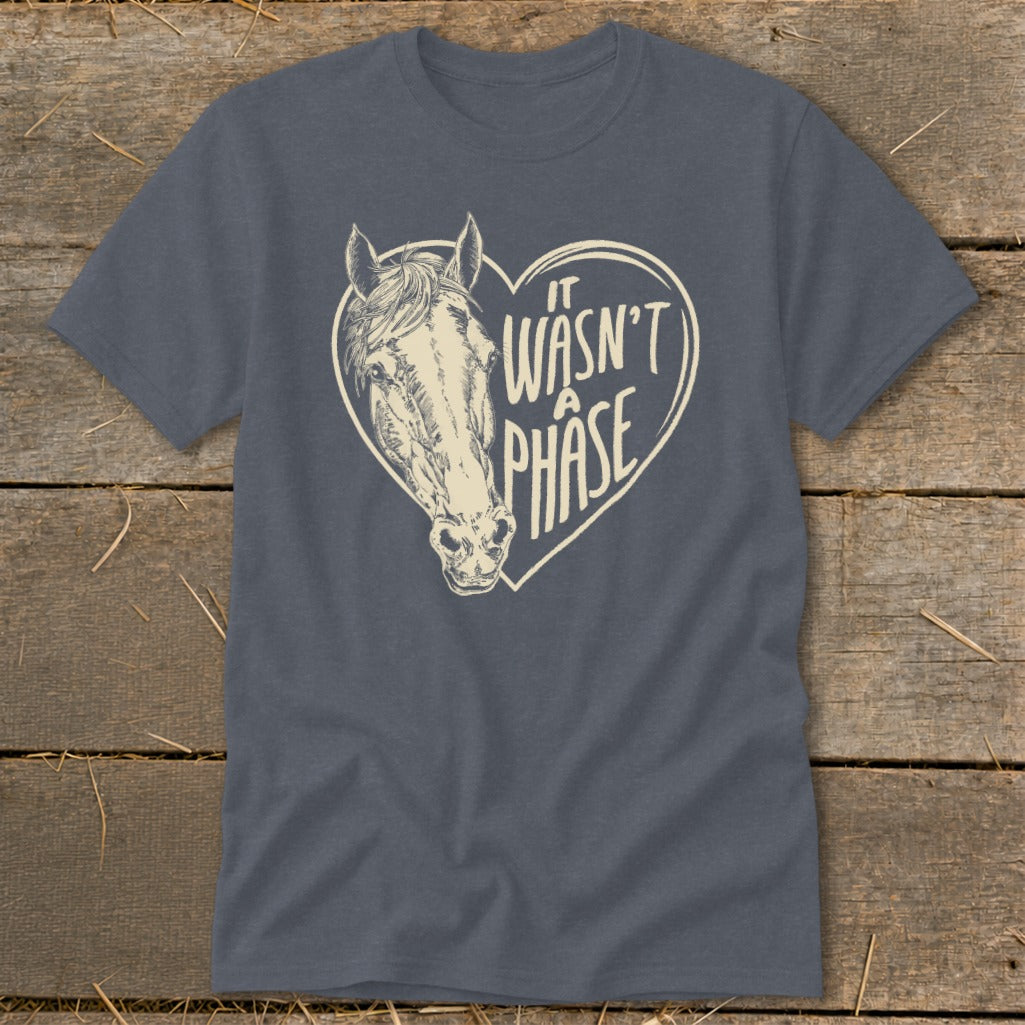 Grey t-shirt with horse head inside a heart and text "It Wasn't A Phase".
