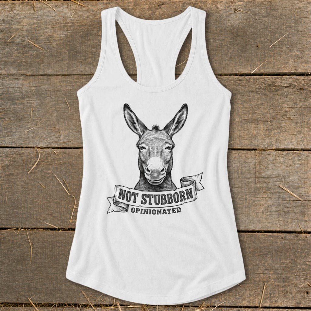 White tank top with a donkey graphic and text that reads "NOT STUBBORN OPINIONATED".