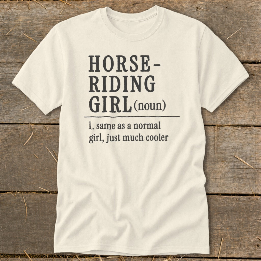 Cream t-shirt with "Horse-Riding Girl (noun)" definition in black text.