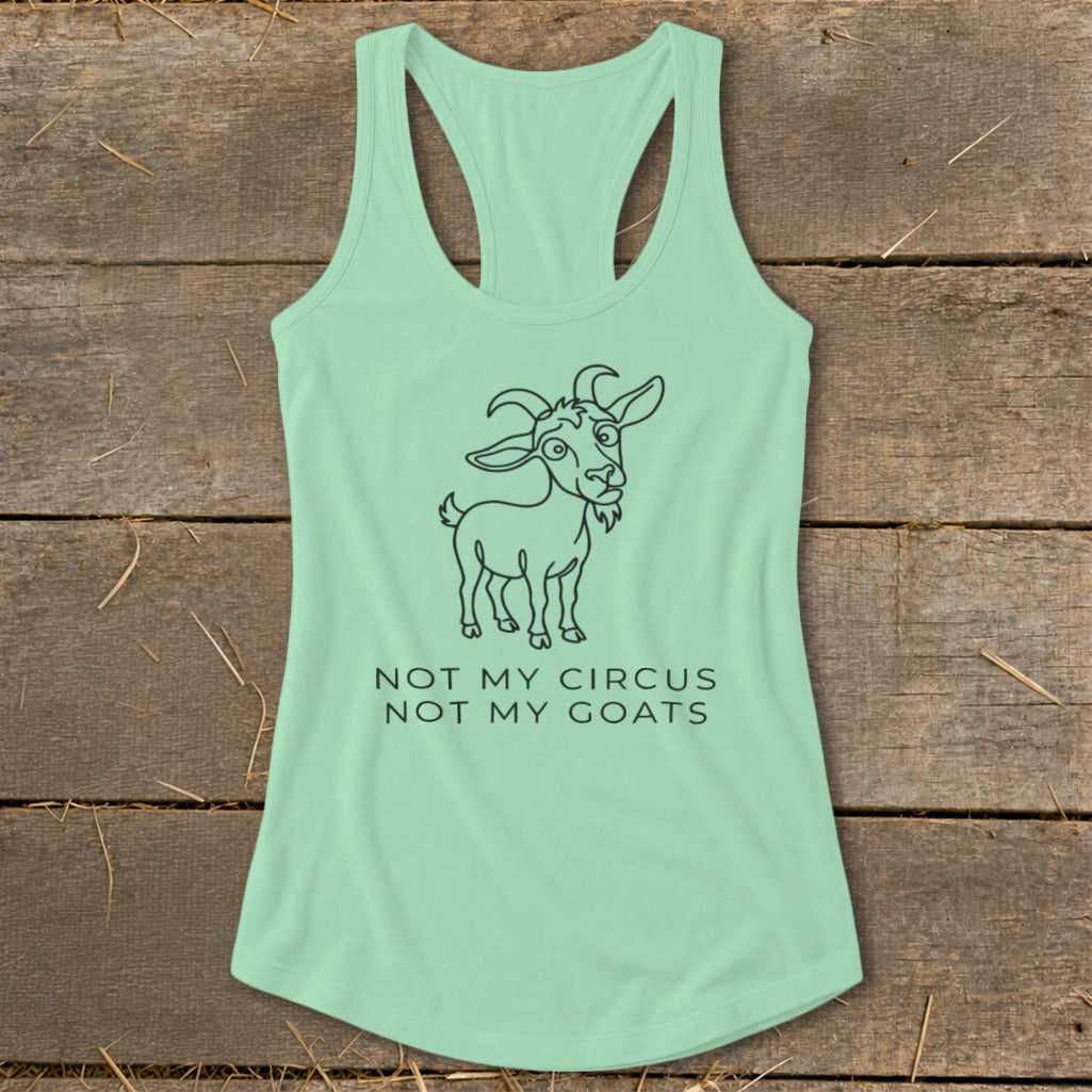 Mint green tank top with black line drawing of a goat and text "NOT MY CIRCUS NOT MY GOATS".