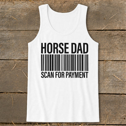 White tank top with "HORSE DAD SCAN FOR PAYMENT" and a barcode.