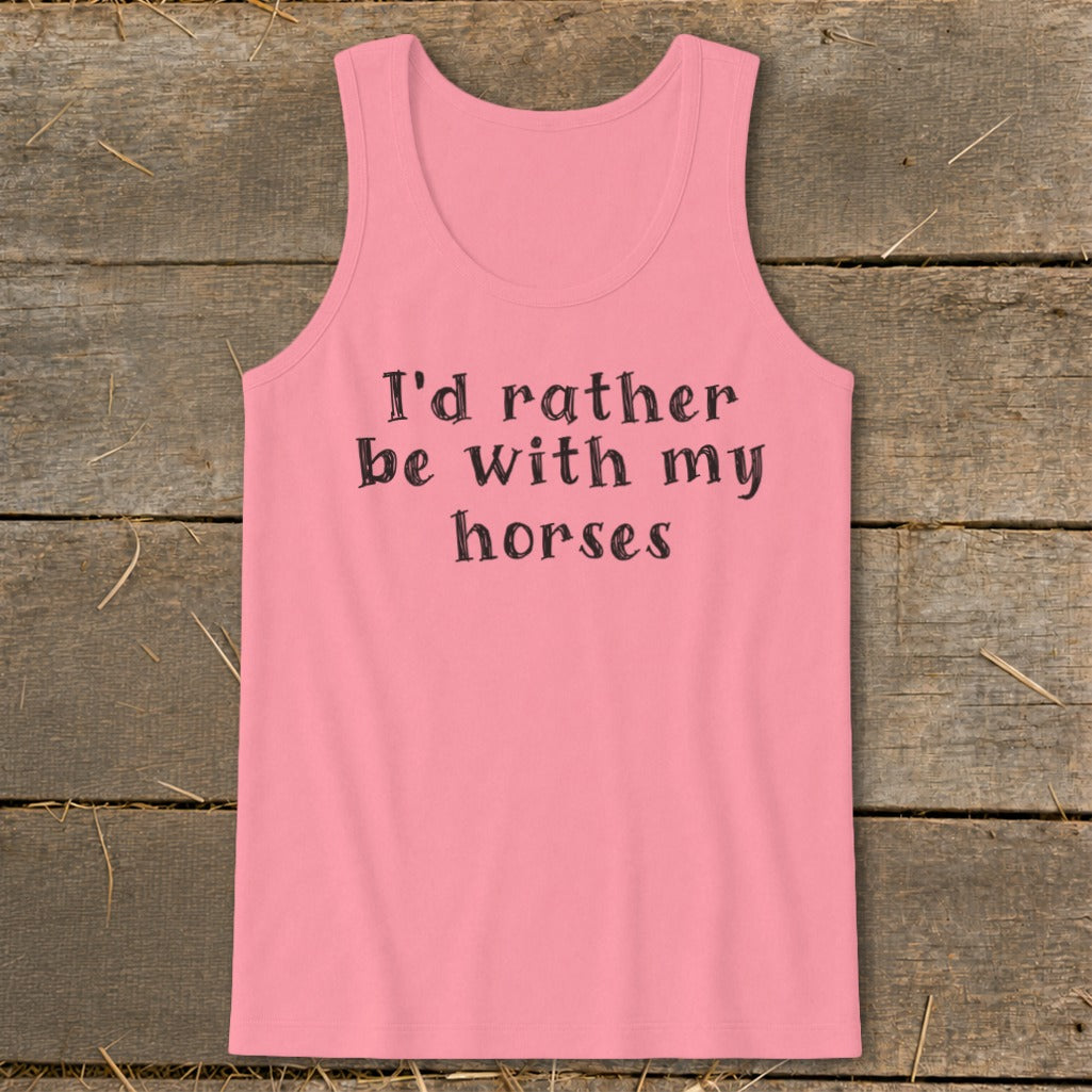 Pink tank top with black text "I'd rather be with my horses".