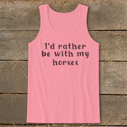 Pink tank top with black text "I'd rather be with my horses".