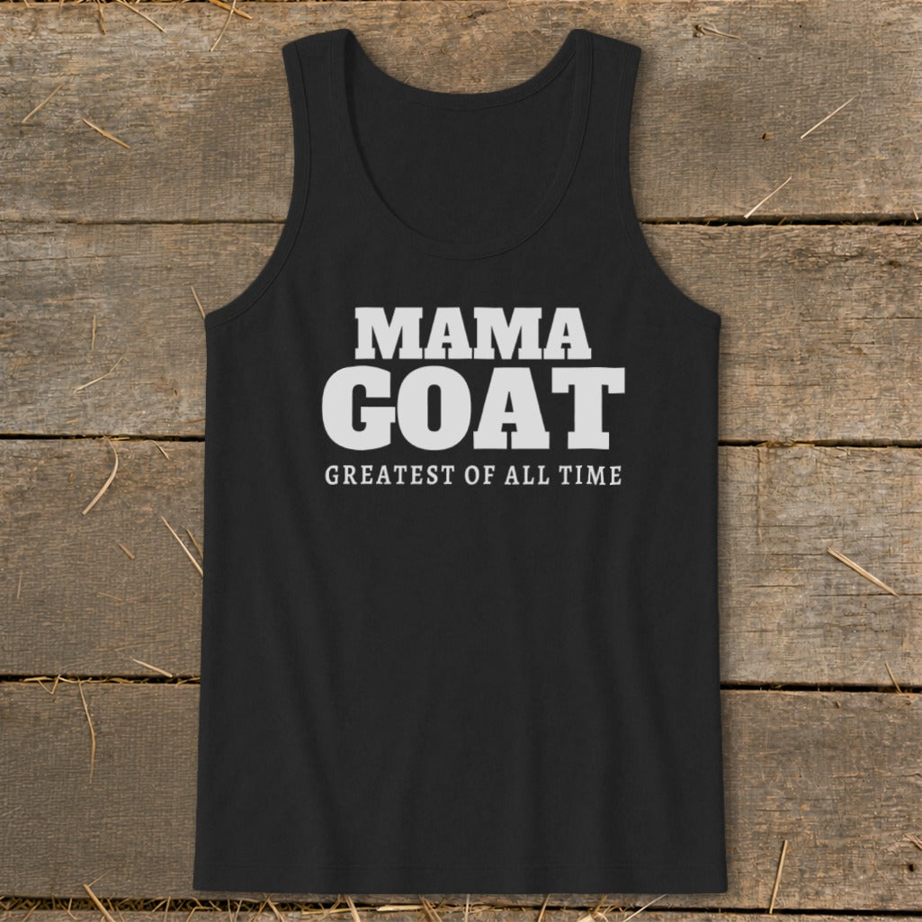 Black tank top with white text: MAMA GOAT GREATEST OF ALL TIME