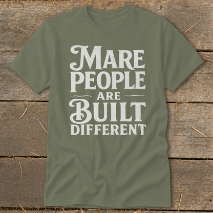 Olive green t-shirt with white text that reads "Mare people are built different".