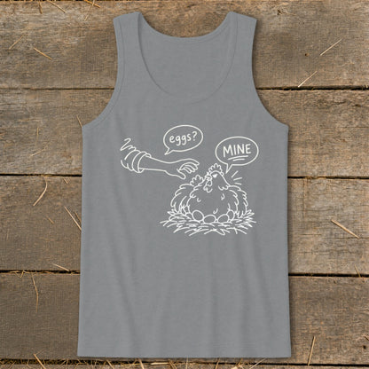 Tank top with white line art of a hand reaching for eggs, chicken says "MINE".