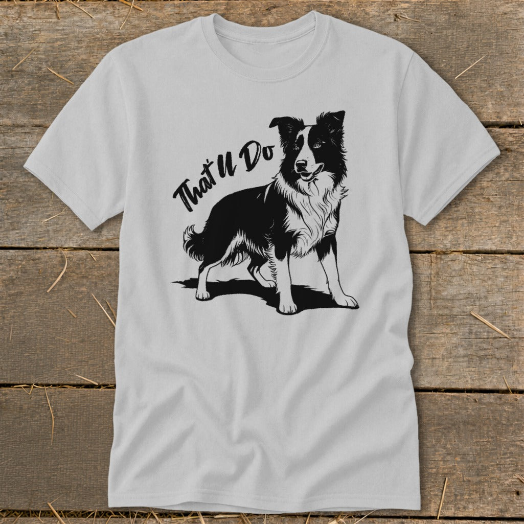 Light gray t-shirt with black border collie graphic and text "That'll Do".