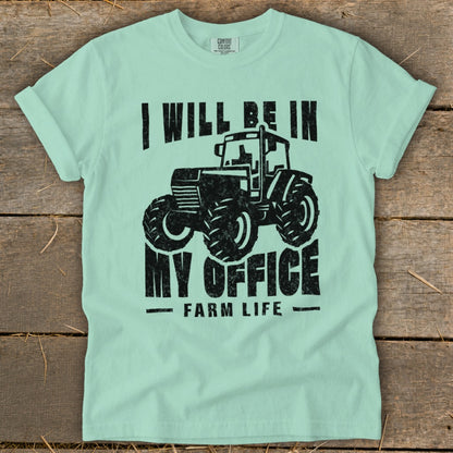 Light mint t-shirt with black tractor graphic and text "I WILL BE IN MY OFFICE FARM LIFE".