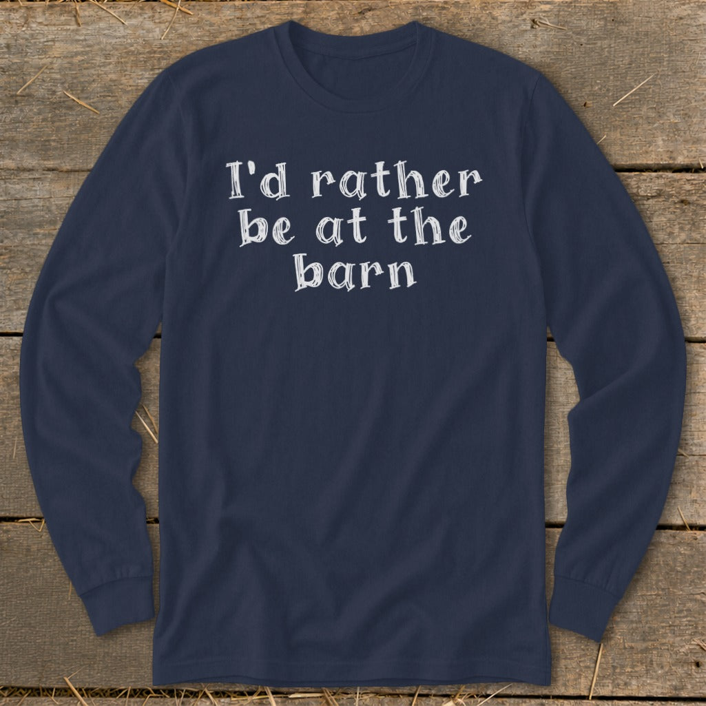 Navy long sleeve shirt with white text "I'd rather be at the barn".
