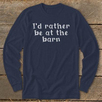 Navy long sleeve shirt with white text "I'd rather be at the barn".