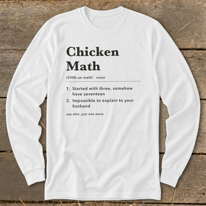 White long-sleeved shirt with "Chicken Math" definition and humorous explanations.