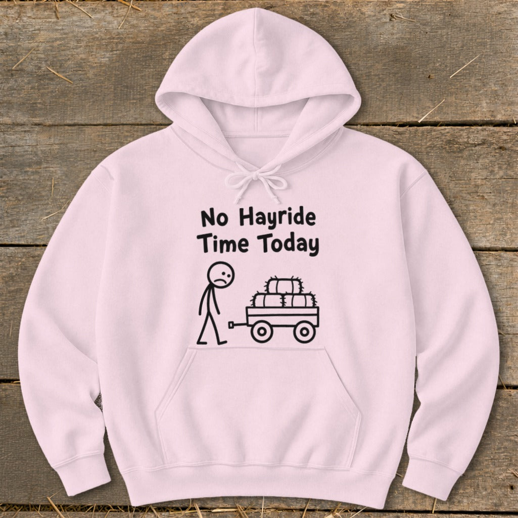 No Hayride Time Today Hoodie