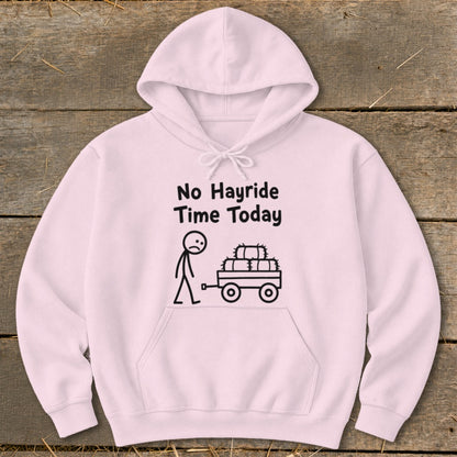 No Hayride Time Today Hoodie