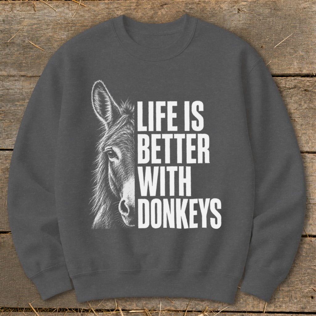 Dark grey sweatshirt with a donkey graphic and the text "Life Is Better With Donkeys".