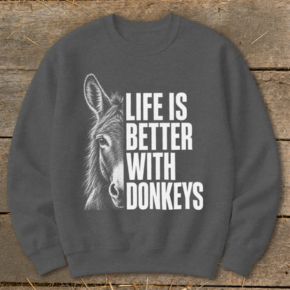 Dark grey sweatshirt with a donkey graphic and the text "Life Is Better With Donkeys".