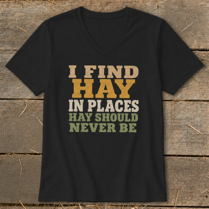 Black t-shirt with text "I FIND HAY IN PLACES HAY SHOULD NEVER BE"