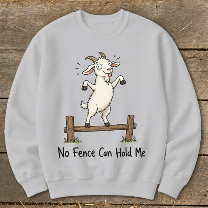 Light gray sweatshirt with cartoon goat standing on a fence, text "No Fence Can Hold Me".