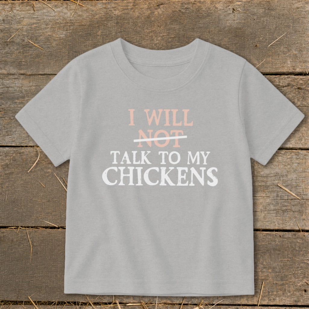 Light grey t-shirt with text "I WILL NOT TALK TO MY CHICKENS".