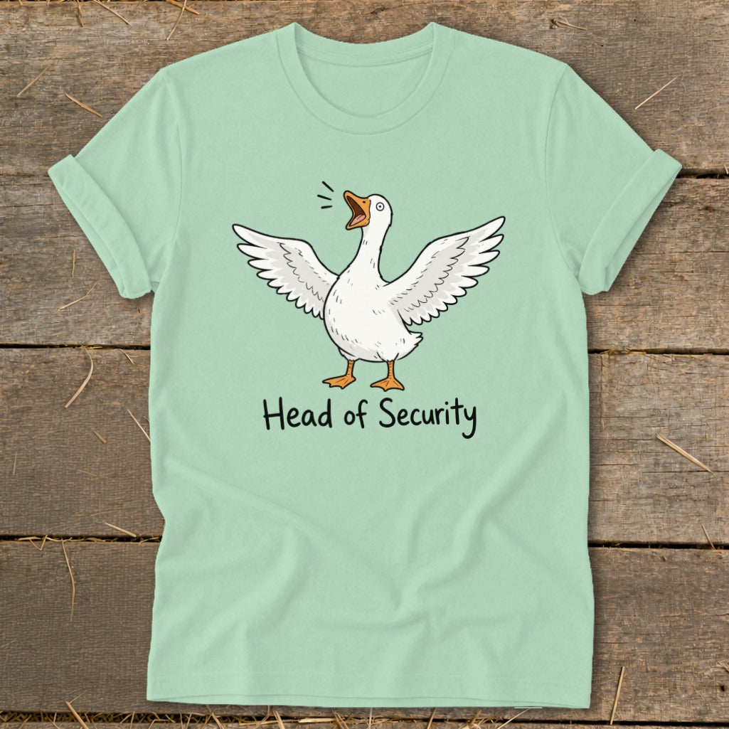 Light green t-shirt with cartoon goose saying "Head of Security."