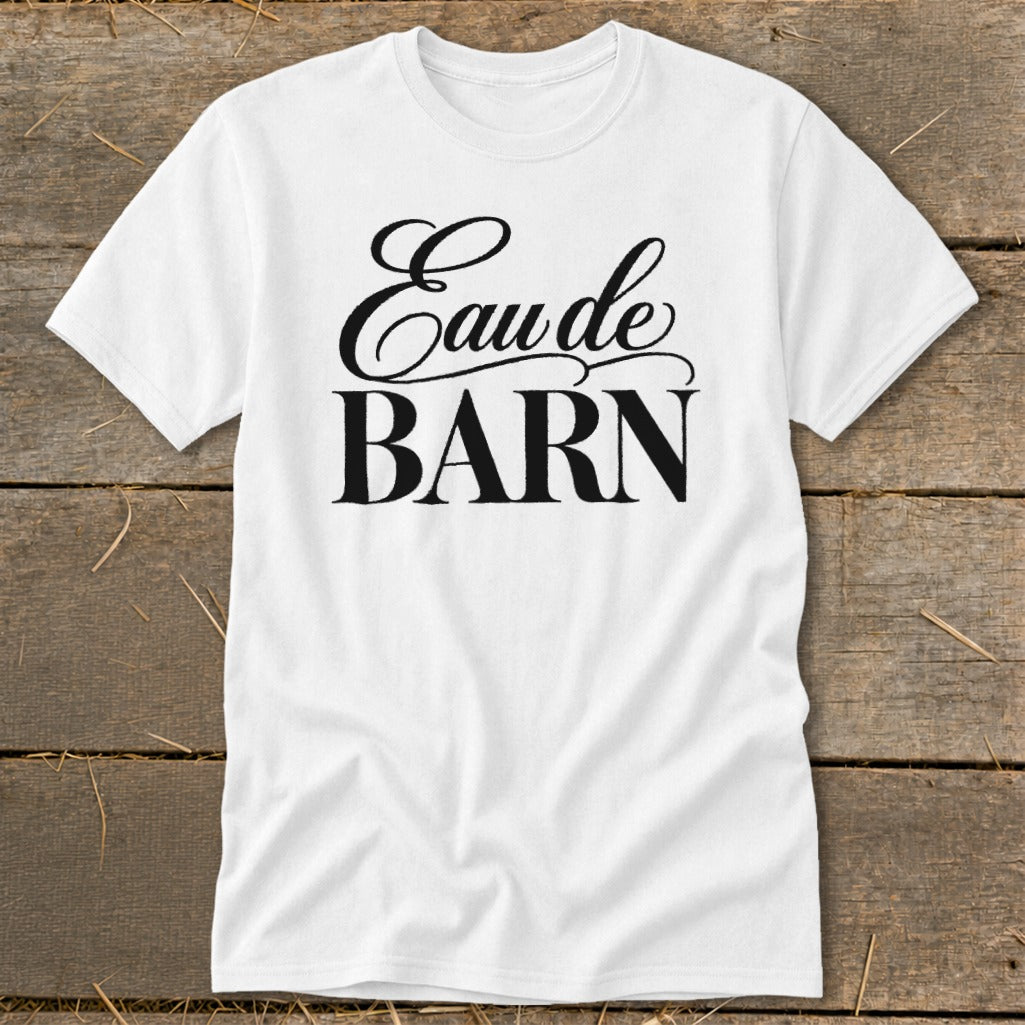 White t-shirt with black text "Eau de BARN"