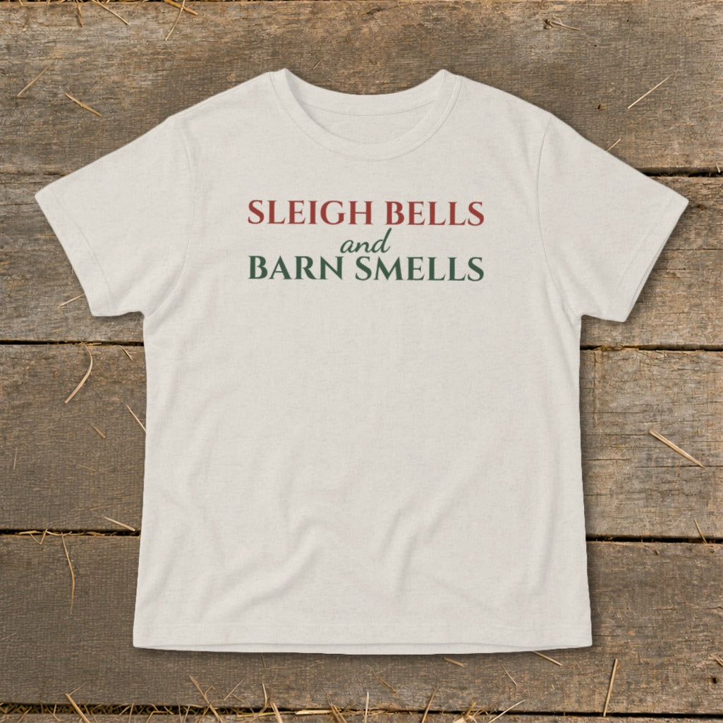 Cream t-shirt with red and green text reading "SLEIGH BELLS and BARN SMELLS."
