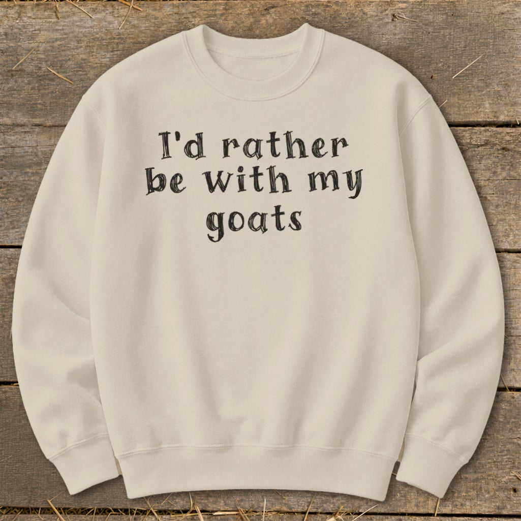 Cream sweatshirt with "I'd rather be with my goats" text.