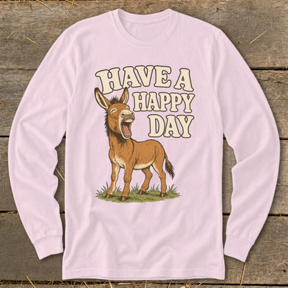 Pink long sleeve shirt with a cartoon donkey and text that reads "Have a Happy Day".