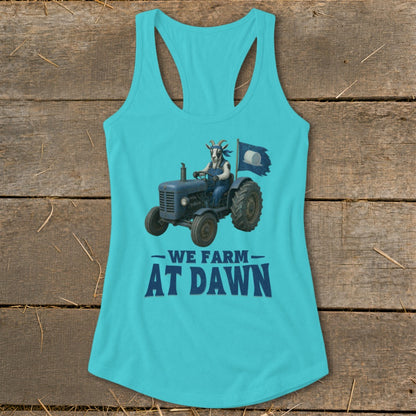 Turquoise tank top with a goat driving a tractor and the text "We Farm - At Dawn".