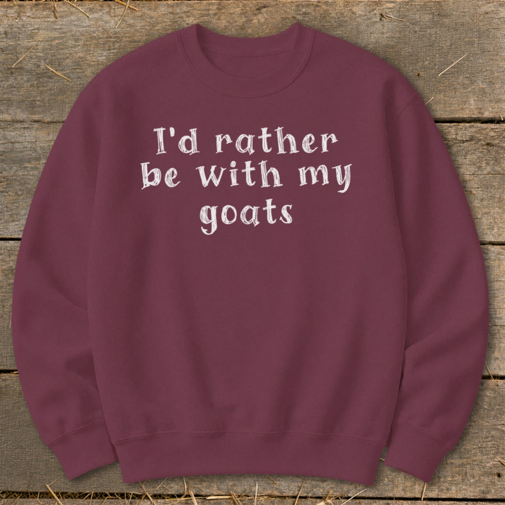 Maroon sweatshirt with white text reading "I'd rather be with my goats."