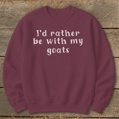 Maroon sweatshirt with white text reading "I'd rather be with my goats."