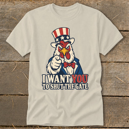 Chicken in Uncle Sam hat pointing and text "I WANT YOU TO SHUT THE GATE".