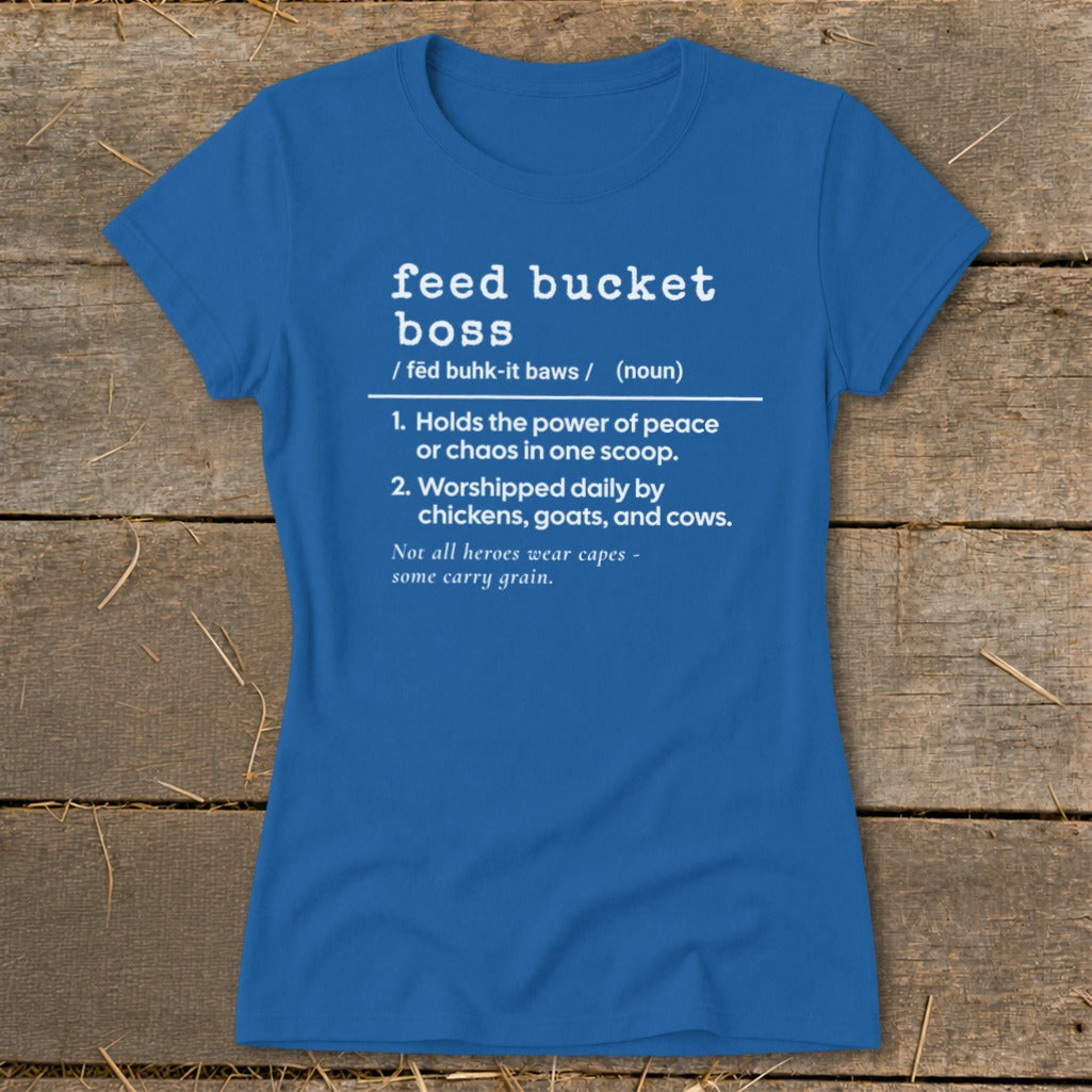 Blue t-shirt with text defining "feed bucket boss" and farm animal references.