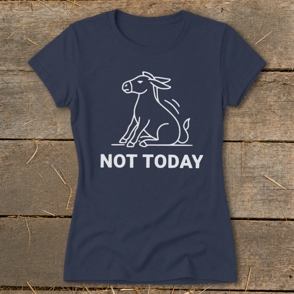 Navy t-shirt with a white outline of a sitting donkey and the text "NOT TODAY".