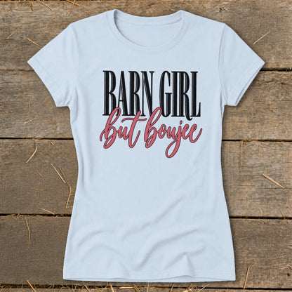 Barn Girl but Boujee Ladies Tee